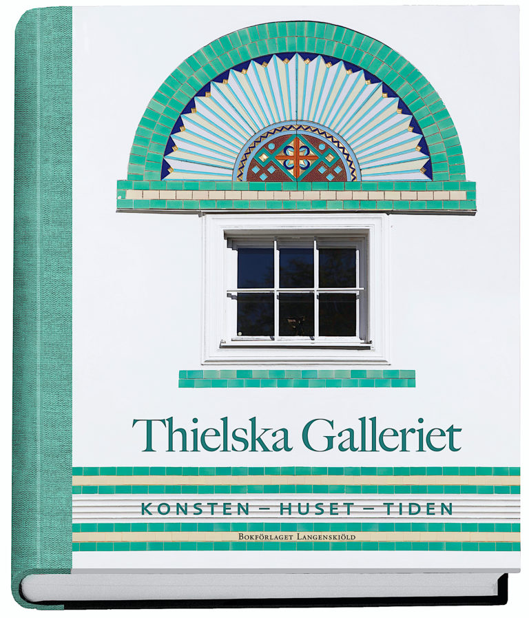 Thielska Galleriet: Konsten - huset - tiden